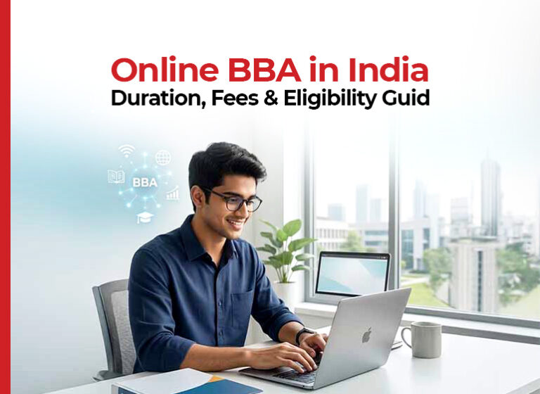 Online BBA in India: Course Duration, Fees, and Eligibility Guide